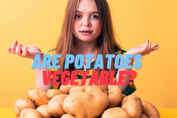 Are-potatoes-vegetable